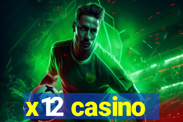 x12 casino